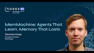 NODES AI 2026 – MemMachine: Agents That Learn, Memory That Lasts