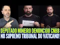 Download Lagu Plantão: DEPUTADO MINEIRO DENUNC1OU CNBB NO SUPERIOR TRIBUNAL DO VATICANO!!