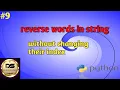 reverse words of string in python reverse words without changing their index