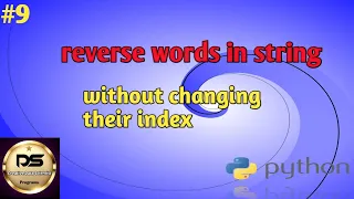 reverse words of string in python reverse words without changing their index