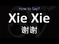 Lagu How to Pronounce Xie Xie 谢谢 (THANK YOU in Chinese)