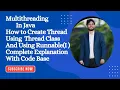 Multithreading In Java How to create Thread Using Thread Class And Runnable I