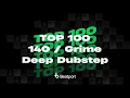 Beatport Top 100 140 / Deep Dubstep / Grime + Bonus Tracks July 2024