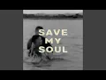 Lagu SAVE MY SOUL