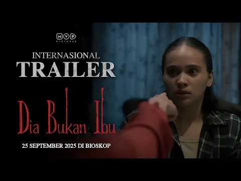Dia Bukan Ibu - Official International Trailer