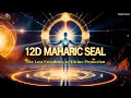 Unlocking The 12 Dimension Seal The Lost Frequency of Divine Protection