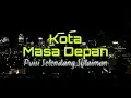 Download Lagu Kota Masa Depan - Musikalisasi Puisi