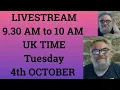 LIVESTREAM at 9 30 AM to 10 AM UK TIME on Tuesday 4th OCTOBER