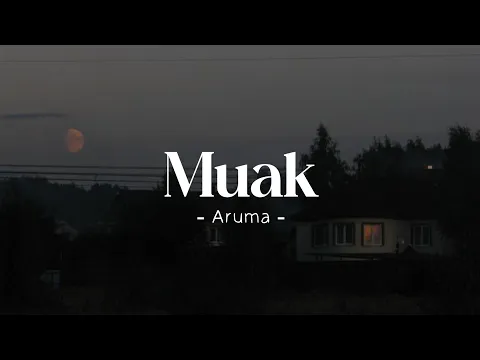 Download MP3 Muak - Aruma (lyrics)|lirik musik