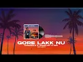 Download Lagu GORA LAKK NU  X  CHAMKILA X AMRJOT KAUR  X RIKI MUSIX