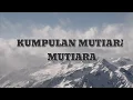 Download Lagu Kumpulan Mutiara - Mutiara Lirik