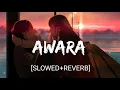 Download Lagu Awara [Slowed+Reverb]- Salman Ali \u0026 Muskan | Nextaudio Music | Textaudio