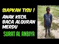 Lagu Siapkan Tisu !! Anak Kecil Afrika Baca Alquran Merdu Sampai Nangis Kita - Surat Al Anbiya