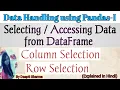 Selecting Data from DataFrame Column Selection Row Selection Data Handling using Pandas-1 IP