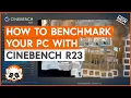 How to use the NEW Cinebench R23 to benchmark your CPU