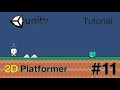 Unity 2D Platformer Tutorial - Part 11