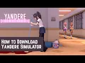 How to Download Yandere Simulator 2025 - Updated Tutorial