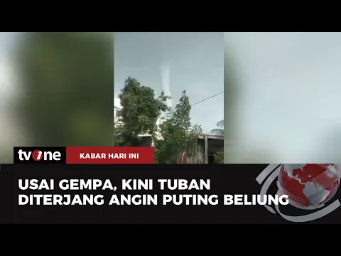 Usai Gempa, Tuban Diterjang Angin Puting Beliung