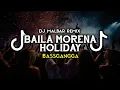 Download Lagu DJ BAILA MORENA X HOLIDAY VIRAL TIK-TOK (DJ MALBAR) BASSGANGGA