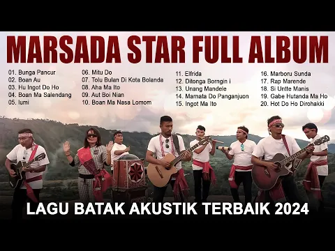 Download MP3 Marsada Star Full Album Terbaik 2024 || Lagu Batak Akustik Enak Didengar Terpopuler Sepanjang Masa