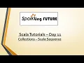 Scala Tutorials - Day 11 Scala Sequence