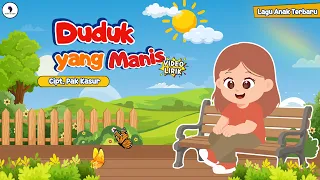 Duduk yang Manis - Cipt. Pak Kasur || Ice Breaking Lagu Anak Terbaru (Video Lirik) Song of Kids