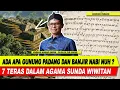 Lagu MISTERI RAHASIA GUNUNG PADANG DALAM NASKAH AGAMA SUNDA WIWITAN