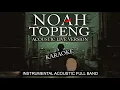 Download Lagu NOAH - Topeng (Instrumental Versi Live Akustik) | Karaoke