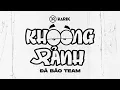 Download Lagu KHÔNG RẢNH - ĐÁ BÀO TEAM CYPHER