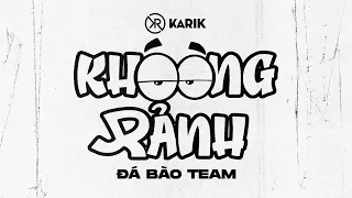 KHÔNG RẢNH - ĐÁ BÀO TEAM CYPHER