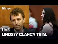 LIVE Day 18 of testimony in Lindsey Clancy trial as mother accused of murdering three children