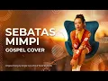 Sebatas Mimpi - Angie Carvalho & Yovie Widiant | Gospel