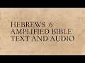 Hebrews 6 - Amplified Bible