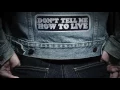 Monster Truck - Don't Tell Me How To Live (Official Audio)
