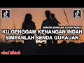 Lagu DJ MEMORI BERKASIH REMIX VIRAL TIKTOK || DJ KU GENGGAM KENANGAN INDAH SIMPANLAH SENDA GURAUAN VIRAL