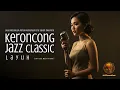 Download Lagu LAYUH - Lagu Kenangan Jazz Klasik