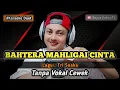 Download Lagu Bahtera mahligai cinta - karaoke duet tanpa vokal cewek dangdut koplo