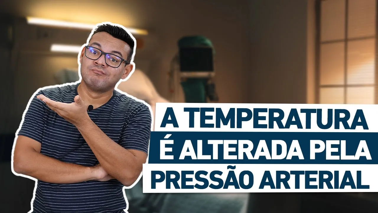 CUIDADO! PRESSÃO ARTERIAL ALTERA A TEMPERATURA