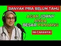 Lagu 6 CARA ALAMI MEMPERBESAR UKURAN JOHNY PRIA