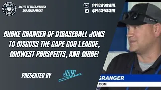 Burke Granger of D1Baseball Joins Us to Talk Cape Cod League and more