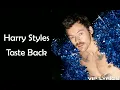 Harry Styles - Taste Back (Lyrics)