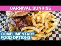 Carnival Sunrise Complimentary Food Options