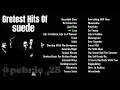 Lagu Greatest Hits Of Suede
