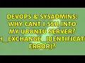 DevOps SysAdmins Why cant I ssh into my ubuntu server ssh - exchange
