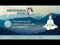 Download Lagu Meditemos juntos por 21 días 2025 | Día 7: Transformación interior a través de la meditación