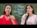 Download Lagu Phận Buồn Dang Dở - Lưu Ánh Loan ft Cẩm Loan | Tuyệt Phẩm Trữ Tình Song Ca Hay Tuyệt Đỉnh