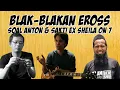 Download Lagu BLAK-BLAKAN EROSS SOAL SAKTI DAN ANTON (EX SHEILA ON 7)
