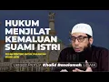 HUKUM MENJILAT KEMALUAN SUAMI ISTRI I Ustad Khalid Basalamah