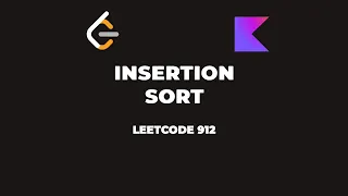 LeetCode 912 Sort an Array Insertion Sort Kotlin