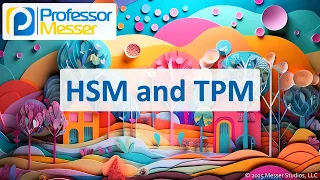 HSM and TPM - CompTIA A 220-1201